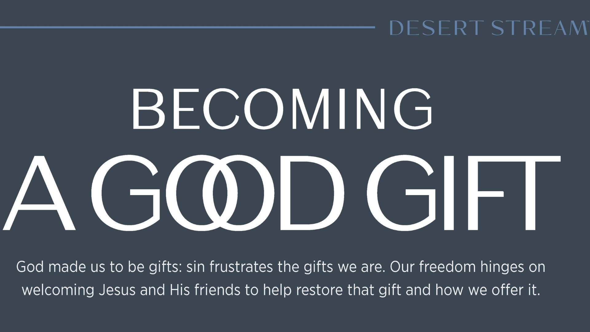 Becoming A Good Gift: Man for Woman, Woman for Man at Freedom Fellowship